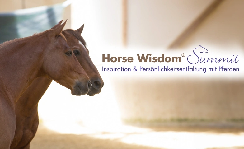 HORSE WISDOM Summit Schweiz 2026 Cutohof, Heilibrächweg 3, 4581 Buchegg Tickets