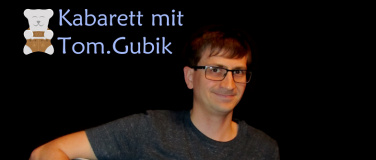 Event-Image for 'Tom Gubik: Des bressiert ned (Kelheim, KULTUR KANTINE)'