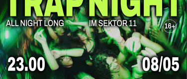 Event-Image for 'TRAP NIGHT  SEKTOR11, Z&Uuml;RICH (&Uuml;16 / +16)'