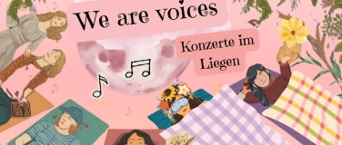 Event-Image for 'We are Voices- Konzerterlebnis im Liegen'