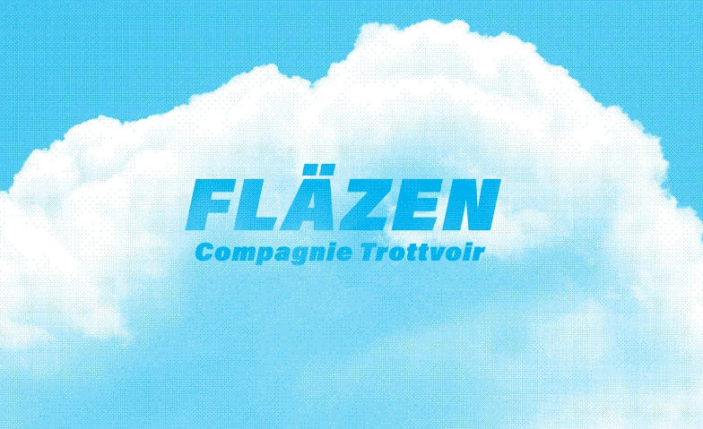 FL&Auml;ZEN - Compagnie Trottvoir Tour 2025 - Winterthur Tickets