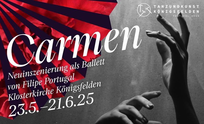 Tanz &amp; Kunst K&ouml;nigsfelden CARMEN Tickets