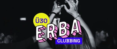 Event-Image for '&Uuml;30 ERBA Clubbing'
