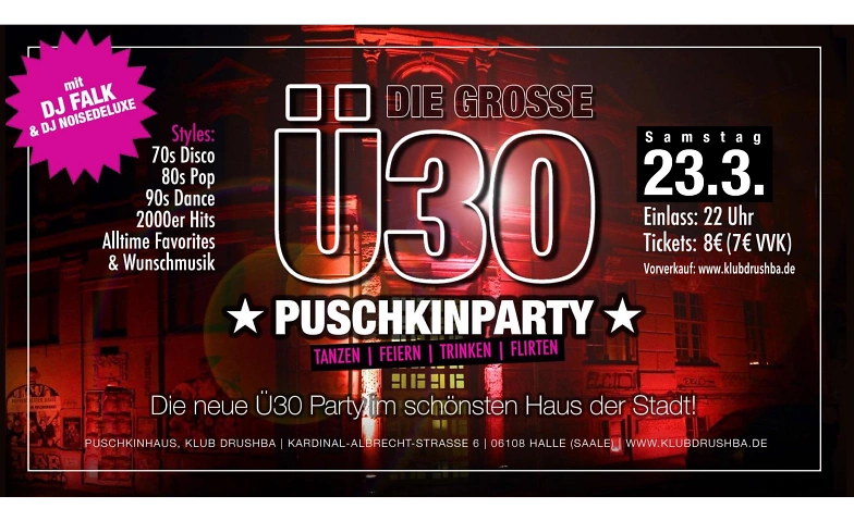 Sa 23.3. Ü30 Puschkinparty mit DJ Falk Klub Drushba, Kardinal-Albrecht-Straße 6, 06108 Halle (Saale) Tickets