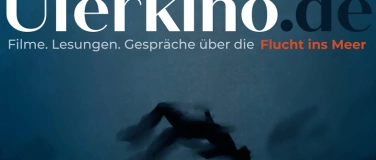 Event-Image for 'Uferkino - Geschichten über die Flucht ins Meer'