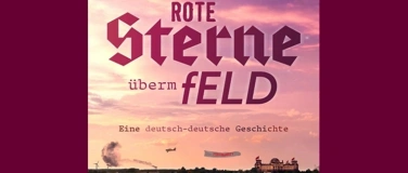 Event-Image for 'Rote Sterne &uuml;berm Feld'