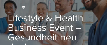 Event-Image for 'Lifestyle & Health Business Event &ndash; Gesundheit neu denken'