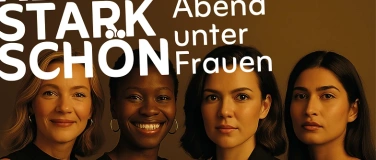 Event-Image for 'Klar. Stark. Schön. Ein Abend unter Frauen.'