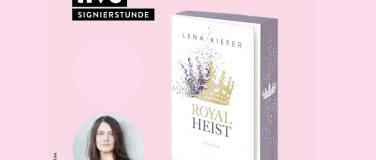 Event-Image for 'SIGNIERSTUNDE: Lena Kiefer - Royal Heist'