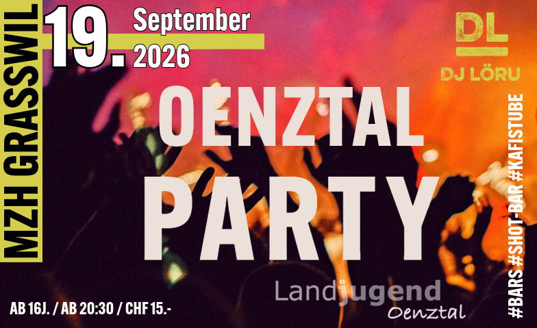Oenztal-Party Oenztalparty, Grasswil Tickets