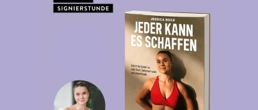 Event-Image for 'SIGNIERSTUNDE: Jessica Bock - Jeder kann es schaffen'