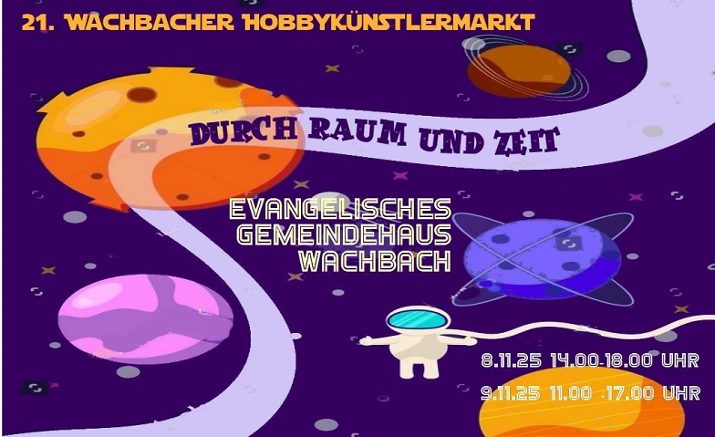 Event-Image for '21. Wachbacher Hobbykünstlermarkt "Durch Raum und Zeit"'