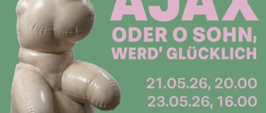 Event-Image for 'Ajax oder O Sohn, werd' gl&uuml;cklich'