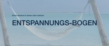 Event-Image for 'EntspannungsBogen &ndash; Stress abbauen & Atem befreien'
