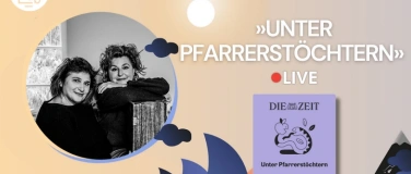 Event-Image for '«Unter Pfarrerstöchtern» Live-Podcast-Gespräch'