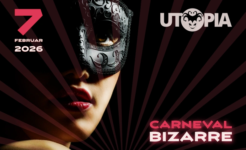 UTOPIA - Carneval Bizarre Floor Club, Oberfeldstrasse 12, 8302 Kloten Tickets