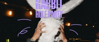 Event-Image for 'RABBIT HOLE PARTY'