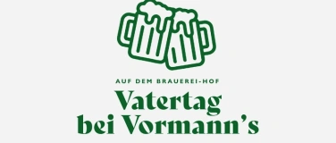 Event-Image for 'Vatertag bei der Vormann-Brauerei'