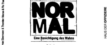 Event-Image for 'NORMAL: Eine Besichtigung des Wahns'