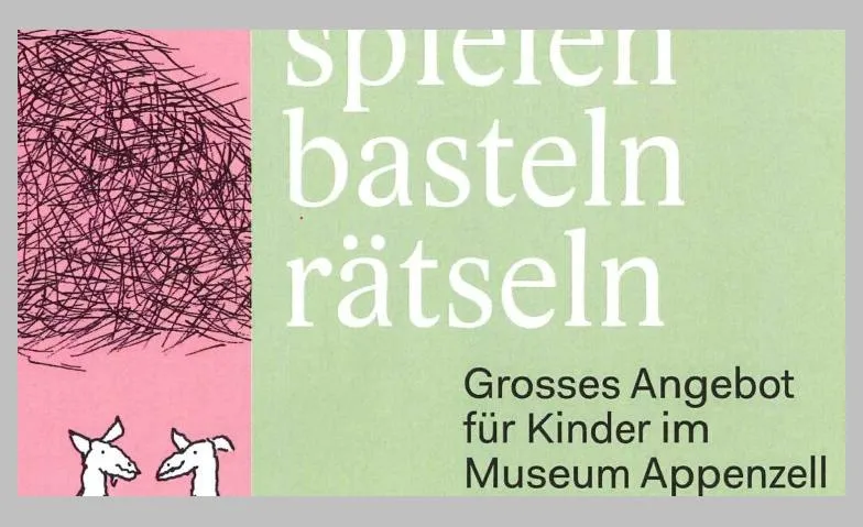 Vermittlungsprogramm für Kinder Museum Appenzell Billets