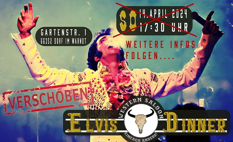 Elvis-Dinner-Show mit Oliver Steinhoff Western Saloon Warndt / Food, Drinks, Music and More, Großrosseln Tickets