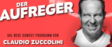 Event-Image for 'Claudio Zuccolini - Der Aufreger'