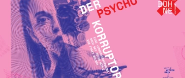 Event-Image for 'DER PSYCHO-KORRUPTOR - Eine Versuchsanordnung'