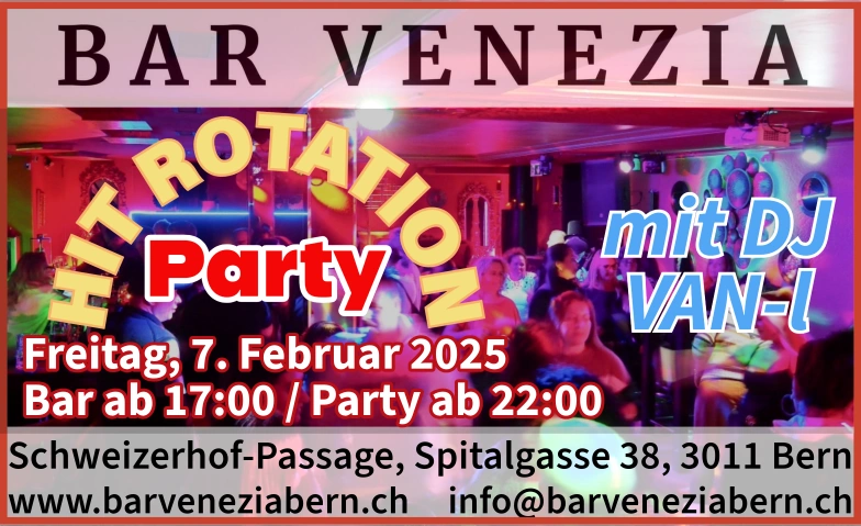 Hit Rotation Party Bar Venezia, Schweizerhof-Passage, Spitalgasse 38, 3011 Bern Tickets