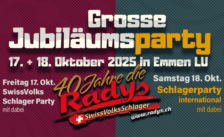 Grosse Jubil&auml;umsparty 40 Jahre die Radys Freitag &amp; Samstag Billets