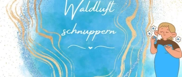 Event-Image for 'Waldluft schnuppern - Tageskurs'