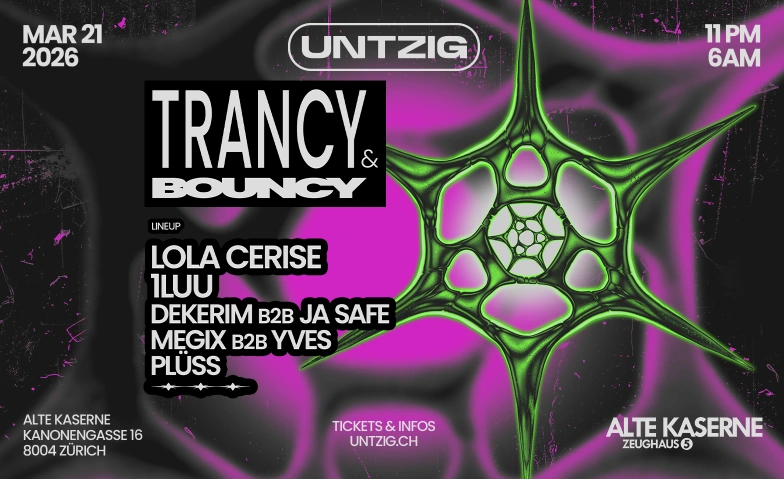 TRANCY & BOUNCY Alte Kaserne, Kanonengasse 16, 8004 Z&uuml;rich Tickets