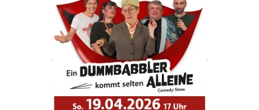 Event-Image for 'Ein Dummbabbler kommt selten alleine'