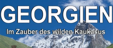 Event-Image for 'Multivisionsshow mit Ralf Schwan: &bdquo;Georgien&ldquo;-Im Zauber des w'