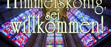 Event-Image for 'Himmelskönig, sei willkommen!'