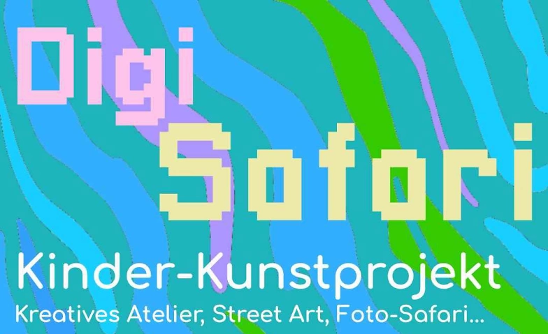 Digi Safari - Kunstprojekt f&uuml;r Kinder und Jugendliche ${singleEventLocation} Billets