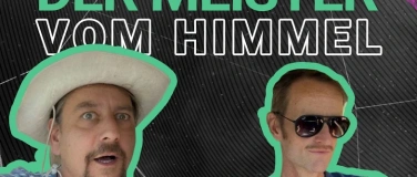 Event-Image for 'Der Meister vom Himmel - Toni und Benno Mahoni - Gast AHNE'