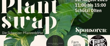 Event-Image for 'Plantswap. ch - Die Pflanzenbörse Vol. 7 am 31.8.25'