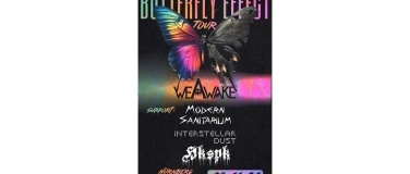 Event-Image for 'Butterfly Effect Tour presented by We Awake'