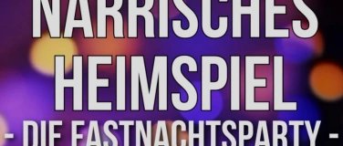 Event-Image for 'N&auml;rrisches Heimspiel • Die Fastnachtsparty'