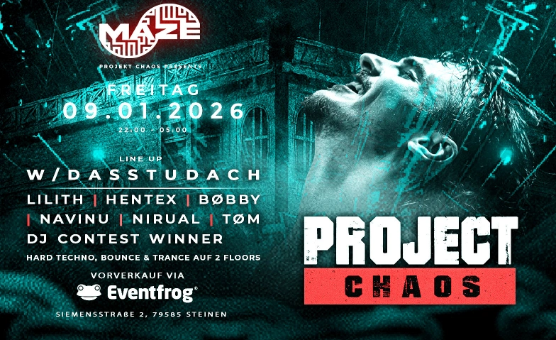 Projekt Chaos Vol. 1 W / DASSTUDACH Maze Steinen, Siemensstraße 2, 79585 Steinen Tickets