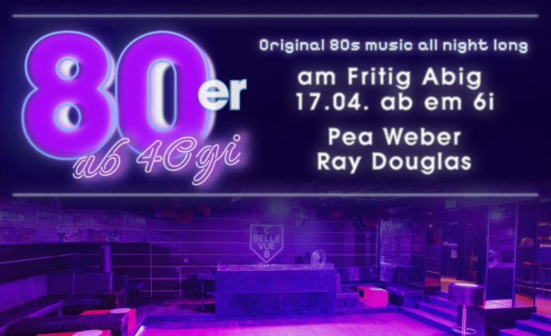 80er ab 40gi Club Bellevue, Z&uuml;rich Tickets