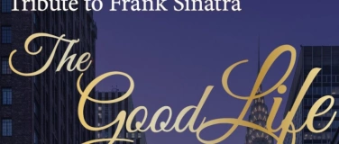 Event-Image for 'The Good Life - Tribute to Frank Sinatra'