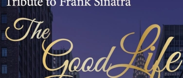 Event-Image for 'The Good Life - Tribute to Frank Sinatra'