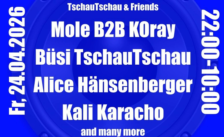 TschauTschau & Friends Verein AufFall, Basel Tickets