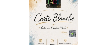 Event-Image for 'Carte blanche - Spectacle de fin d'ann&eacute;e des Studios FACE'