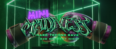 Event-Image for 'MINI MADNESS // HARD TECHNO RAVE // KOBLENZ'