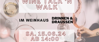 Event-Image for 'Wine Talk and Walk im Weinhaus 1.0'