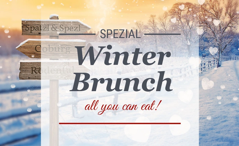 WINTER-BRUNCH IM SPATZL & SPEZL "Buffet" Spatzl&Spezl- die Eventlocation by BBQ-Crew, 96472 Rödental, Rosenauer Weg 4, 96472 Rödental Tickets