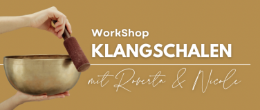 Event-Image for 'Klangschalen WorkShop mit Roberta & Nicole'