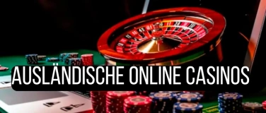 Event-Image for 'Ausländische Online Casinos 2025 – Alles über Vorteile, Risi'